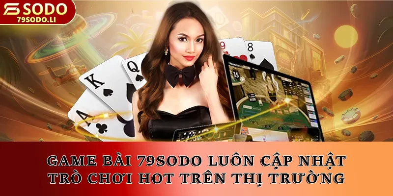 Sảnh game luôn cập nhật liên tục các trò chơi hot trên thị trường