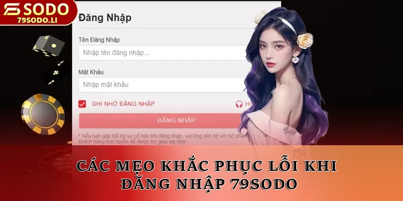 Các mẹo khắc phục lỗi khi đăng nhập 79SODO